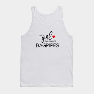 Just A Girl Who Loves Bagpipes - Music Bagpipes Tank Top